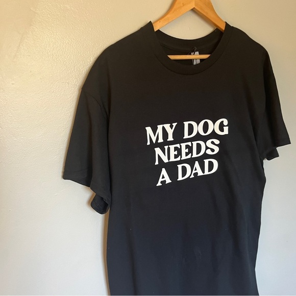 Graphic Funny Dog Shirt My Dog Needs a Dad Black Large - Picture 1 of 6